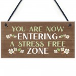 Garden Sign Hanging Wall Sign STRESS FREE ZONE Sign