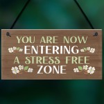 Garden Sign Hanging Wall Sign STRESS FREE ZONE Sign