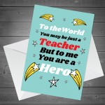 Thank You Teacher Card HERO Appreciation Card Ideal For Leaving