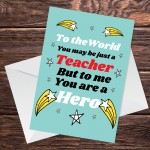 Thank You Teacher Card HERO Appreciation Card Ideal For Leaving