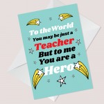 Thank You Teacher Card HERO Appreciation Card Ideal For Leaving