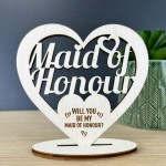 Will You Be My Maid Of Honour Proposal Gift Wood Heart