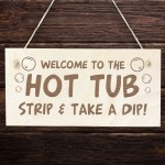 Funny Hot Tub Sign Engraved Wood Sign Wall Door Sign