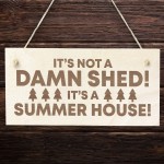 Funny Shed Sign Summer House Plaque Engraved Wood Sign