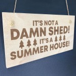 Funny Shed Sign Summer House Plaque Engraved Wood Sign