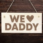 Fathers Day Gift For Daddy Wooden Plaque Daddy Birthday Gift