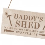 Funny Daddys Shed Sign Wood Plaque Dad Gift Sign Fathers Day