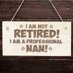 Funny Nan Gift Engraved Wooden Sign Nan Birthday Gifts Birthday