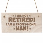 Funny Nan Gift Engraved Wooden Sign Nan Birthday Gifts Birthday