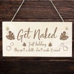 Funny Hot Tub Plaque GET NAKED Hanging Garden Sign Summerhouse