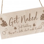 Funny Hot Tub Plaque GET NAKED Hanging Garden Sign Summerhouse