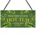 Hot Tub Sign Welcome Hanging Wall Plaque Shed Sign Garden Sign