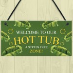 Hot Tub Sign Welcome Hanging Wall Plaque Shed Sign Garden Sign