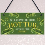 Hot Tub Sign Welcome Hanging Wall Plaque Shed Sign Garden Sign