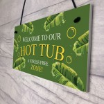 Hot Tub Sign Welcome Hanging Wall Plaque Shed Sign Garden Sign