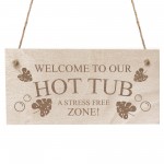 Hot Tub Signs And Plaques Stress Free Zone Engraved Shed Sign