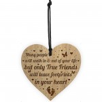 True Friends FRIENDSHIP SIGN Engraved Heart Best Friend Birthday