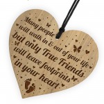 True Friends FRIENDSHIP SIGN Engraved Heart Best Friend Birthday