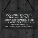 Braver Stronger Beautiful Friendship Sign Hanging Wall Decor