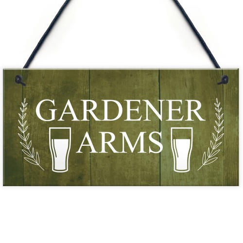 Funny Garden Sign For Outside GARDENER ARMS Bar Sign Pub