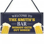 Personalised Bar Signs Funny Nobody Gets Out Sober Man Cave