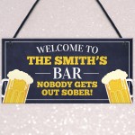 Personalised Bar Signs Funny Nobody Gets Out Sober Man Cave