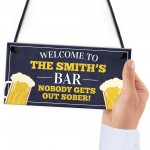 Personalised Bar Signs Funny Nobody Gets Out Sober Man Cave