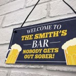 Personalised Bar Signs Funny Nobody Gets Out Sober Man Cave