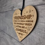 Funny FRIENDSHIP SIGN Hanging Wood Heart Birthday Christmas