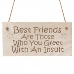 FUNNY Best Friend Sign Engraved Wood Sign Friendship Gift