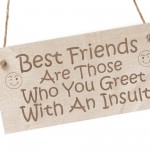 FUNNY Best Friend Sign Engraved Wood Sign Friendship Gift