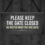 Funny Please Keep The Gate Closed Sign Garden Sign Dog Gift