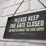 Funny Please Keep The Gate Closed Sign Garden Sign Dog Gift