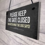 Funny Please Keep The Gate Closed Sign Garden Sign Dog Gift