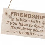 Funny Friendship Sign For Women Engraved Sign Best Friend Gifts