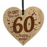 Rude Funny 60th Birthday Gift For Him Her Engraved Heart