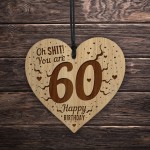 Rude Funny 60th Birthday Gift For Him Her Engraved Heart