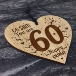 Rude Funny 60th Birthday Gift For Him Her Engraved Heart