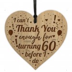 Turning 60 Funny 60th Birthday Gift For Him Her Engraved Heart