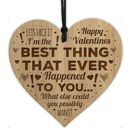 Best Thing Ever Happened To You Funny Valentines Gift For Him