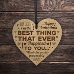 Best Thing Ever Happened To You Funny Valentines Gift For Him