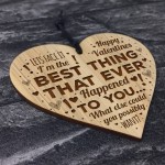 Best Thing Ever Happened To You Funny Valentines Gift For Him