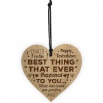 Best Thing Ever Happened To You Funny Valentines Gift For Him