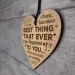 Best Thing Ever Happened To You Funny Valentines Gift For Him