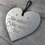 She Asked And She Said Yes Acrylic Heart Personalised Engagement