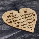 FUNNY Mothers Day Gift Engraved Wood Heart Gift From Son