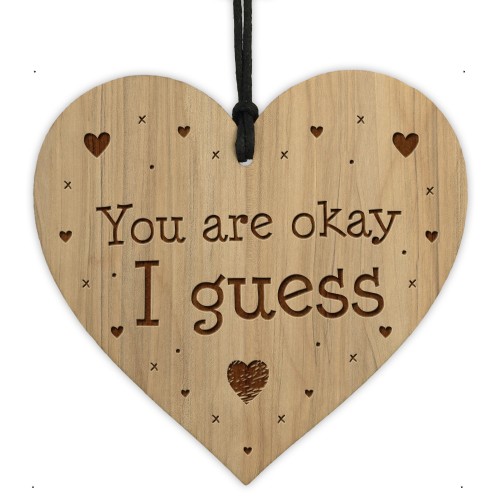 YOU ARE OKAY Funny Anniversary Gift For Him Her Engraved Heart