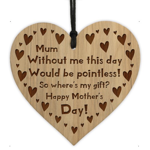 FUNNY JOKE Mothers Day Gift Wood Heart Mum Gift From Daughter