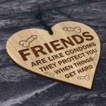 Rude Funny Friendship Plaque Wood Heart Birthday Christmas Gift