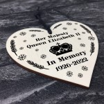 Queen Elizabeth II Wooden Heart Plaque In Memory Memorial Sign